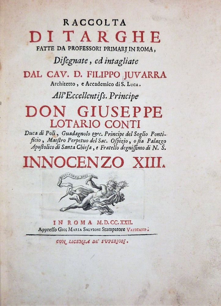  Juvarra, Filippo. Raccolta di targhe fatte da professori primarj in Roma. Roma,  Giovanni Maria Salvioni, 1722.