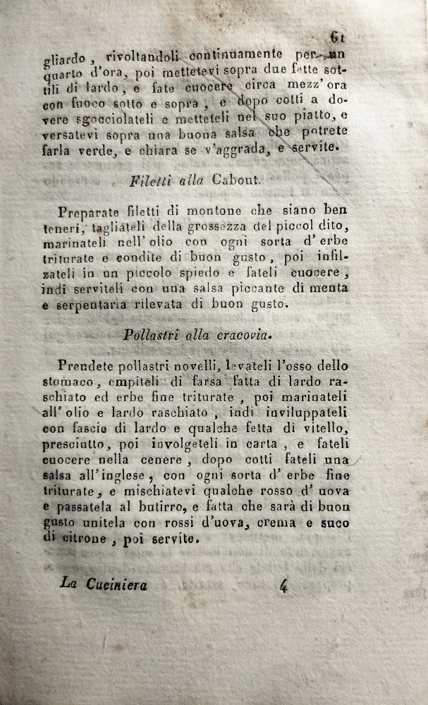 La cuciniera piemontese che insegna con facil metodo le migliori maniere. Torino, f.lli Reycend e C., 1831.