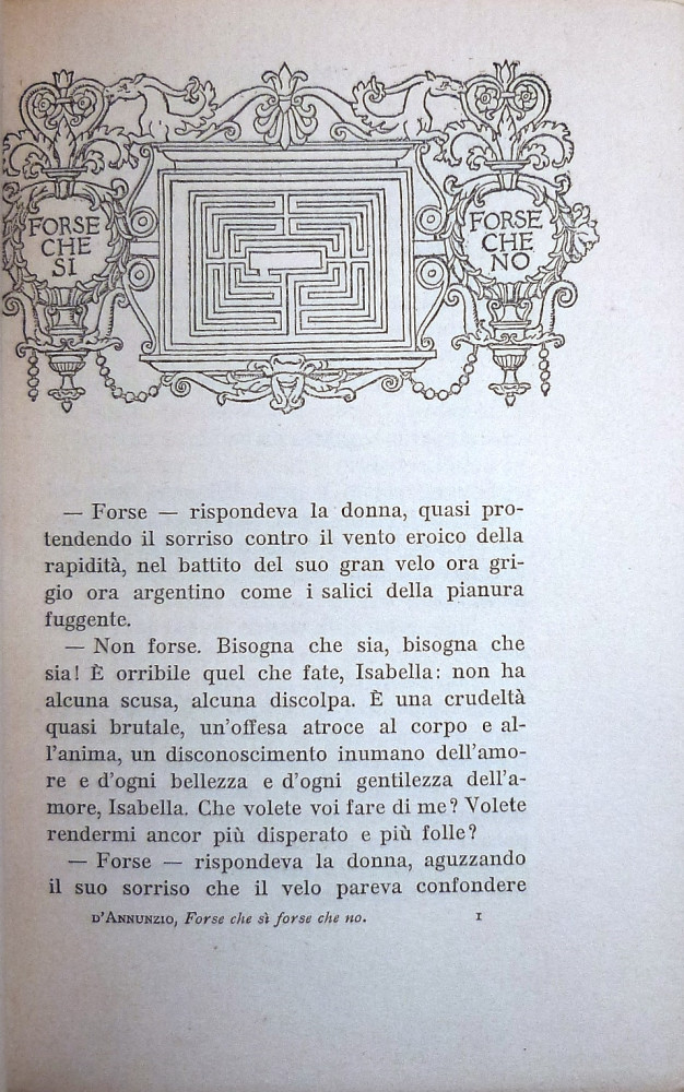 D’Annunzio, Gabriele. Forse che sì forse che no. Milano, Fratelli Treves, 1910.