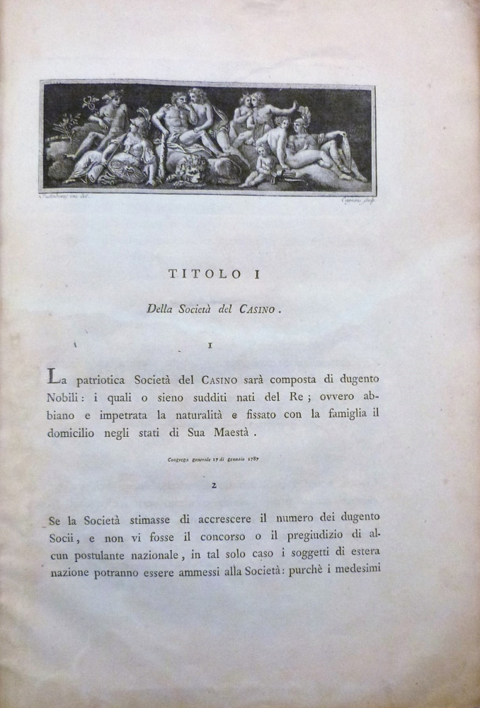 Regolamento per la patriotica nobile società del Casino, stabilita con articoli convenuti fra i Soci Fondatori, approvata e poi e specialmente protetta dal Re Vittorio Amedeo III. Torino, Giammichele Briolo, 1788.