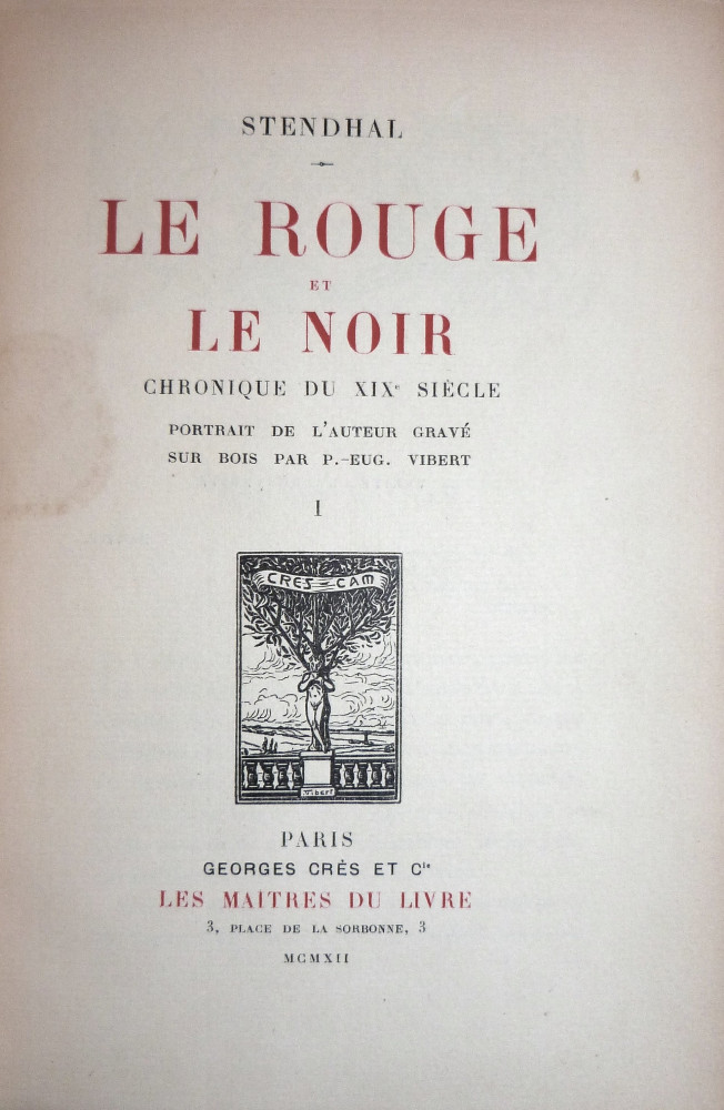 Stendhal [pseudonimo di Marie-Henri Beyle]. Le rouge et le noir. Parigi, Georges Crès, 1912.