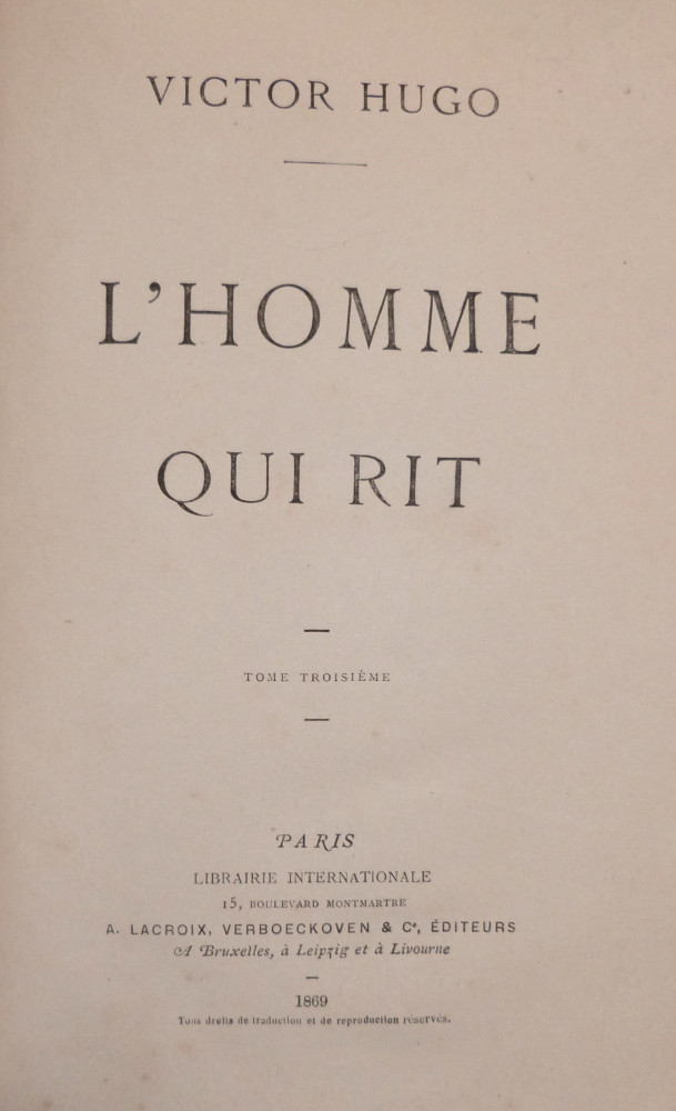 Hugo, Victor. L’homme qui rit. Parigi, Librairie Internationale A. Lacroix, Verboeckhoven & Cie, 1869.