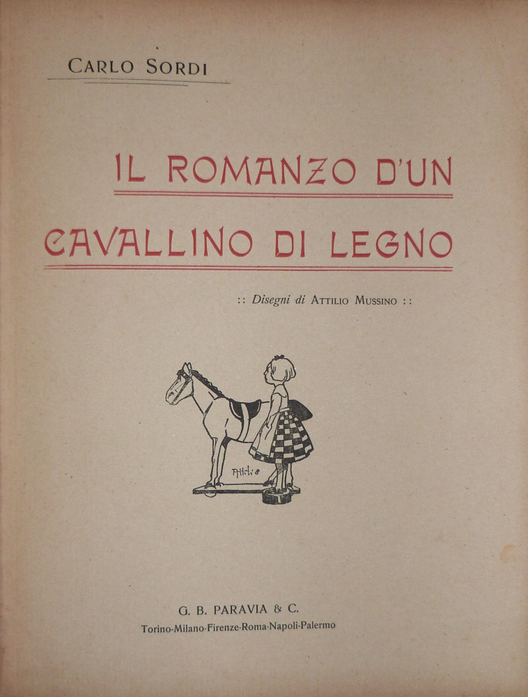 Sordi Carlo. Il romanzo d'un cavallino di legno. Torino, Paravia, 1926.