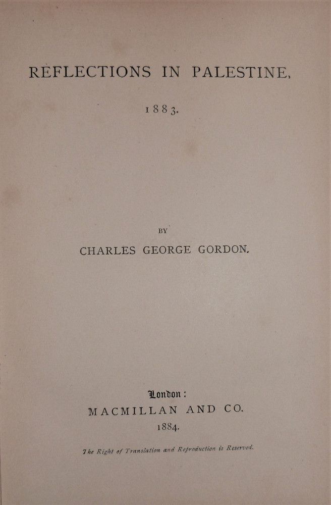 Gordon, Charles George. Reflections in Palestine 1883. Londra, Macmillan and Co, 1884.