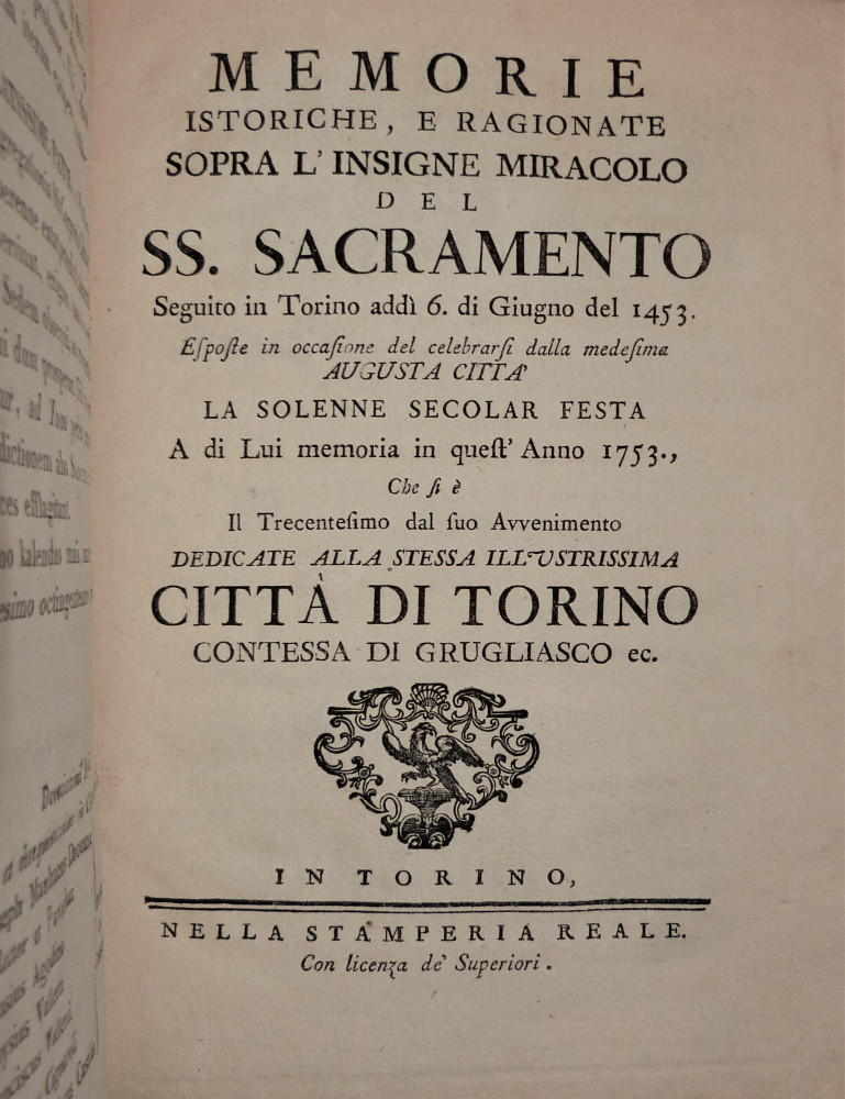 Colombo, Giovanni Angelo. Memorie istoriche, e ragionate sopra l’Insigne Miracolo del SS. Sacramento. Seguito in Torino addì 6 di giugno del 1453. Torino, Stamperia Reale, 1753.