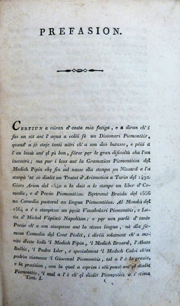 Zalli, Casimiro. Disionari piemontèis, italian, latin et fransèis conpöst dal preive Casimiro Zalli d’ Cher. Carmagnola, da la Stanparia d’Peder Barbiè [Pietro Barbiè], 1815. 