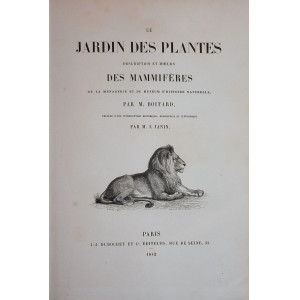 Boitard, Pierre. Le jardin de plantes. Description et moeurs des mammifères de la ménagerie et du muséum d’histoire naturelle. Parigi, J. J. Dubochet & C., 1842.