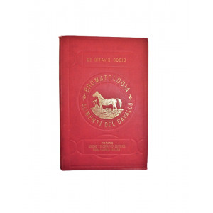 Bosio, Carlo Ottavio. Trattato teorico-pratico di bromatologia militare degli alimenti del cavallo. Torino, Unione-Tipografico-Editrice, 1887.