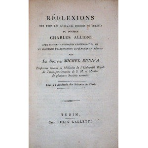 Buniva, Michele Francesco. Réflexions sur tous les ouvrages publiés et inedits du Docteur Charles Allioni. Torino, Felix Galletti, 1815.