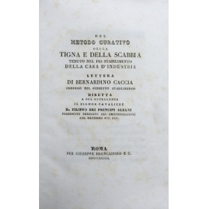Caccia, Bernardino. Del metodo curativo della tigna e della scabbia. Roma, Giuseppe Brancadoro, 1833.