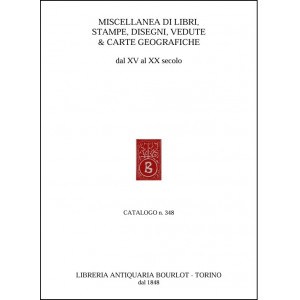 Catalogo n. 348: Miscellanea di libri, stampe, disegni, vedute e carte geografiche, dal XV al XX secolo.