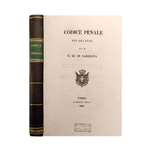 Codice penale per gli Stati di S.M. il Re di Sardegna. Torino, Stamperia Reale, 1839, legato con Indice alfabetico analitico delle materie contenute nel Codice penale per gli Stati di S.M. il Re di Sardegna. Torino, Tipografia de' fratelli Favale, 1839.