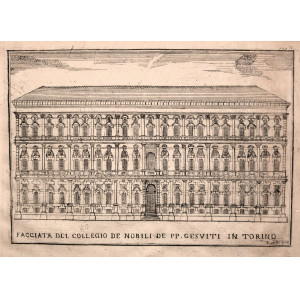 Facciata del Collegio de Nobili de PP. Gesuiti in Torino. Torino, Beltramo Antonio Re, 1753.