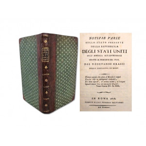 Grassi, Giovanni Antonio. Notizie varie sullo stato presente della Repubblica degli Stati Uniti dell’America Settentrionale scritte al principio del 1818. Roma, Luigi Perego Salvioni, 1818.
