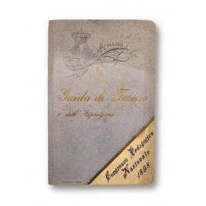 Guida di Torino e dell'Esposizione - Torino e l'Esposizione Generale Italiana - Guida dell'Esposizione Generale e dell'Arte Sacra in Torino. Torino, Ditta G. B. Paravia & Comp., 1897.