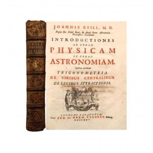 Keill, John. Introductiones ad veram physicam et veram astronomiam. Quibus accedunt Trigonometria. De viribus centralibus. De legibus attractionis. Lione, Johanes & Hermanus Verbeek, 1725.