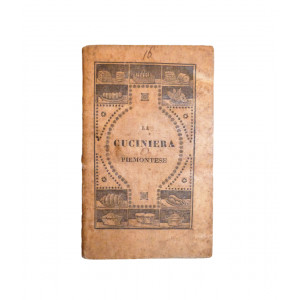 La cuciniera piemontese che insegna con facil metodo le migliori maniere. Torino, f.lli Reycend e C., 1831.