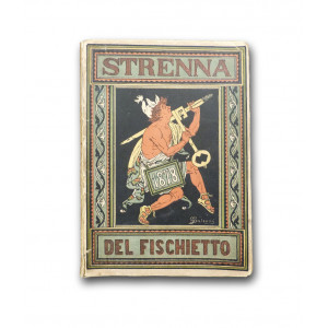 La Strenna del Fischietto pel 1878. Anno trentesimoprimo. Torino, Stab. Artistico-Letterario, 1878.