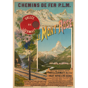 Le Mont Rose - Vallé de Zermatt - Chemin de Fer P.L.M. Parigi, Hugo François d’Alési - A. Bellier, 1891.