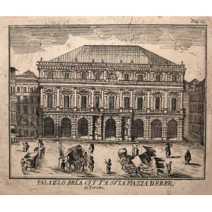 Palazzo de la città su la Piazza d'Erbe. Torino, Beltramo Antonio Re, 1753.