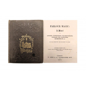 Parlour Magic: A Manual of Amusing Experiments, Transmutations, Sleights and Subtleties, Legerdemain, &c., for the Instruction and Amusement of Youth. Londra, W. Kent & Co, 1861.
