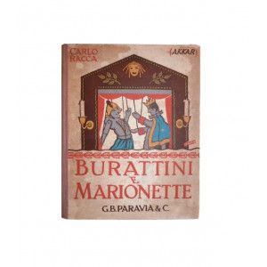 Racca, Carlo (Akkar). Burattini e marionette. Torino, Paravia, s.d. (ma 1922).