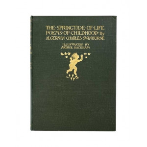 Swinburne, Algernon Charles - Rackham, Arthur. The Springtide of Life. Poems of Childhood. Londra, William Heinemann, 1918.