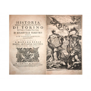 Tesauro, Emanuele - Giroldi, Giovanni Pietro - Ferrero di Lavriano, Francesco Maria. Historia dell’Augusta Città di Torino. Torino, Bartolomeo Zappata, 1679 - 1712.