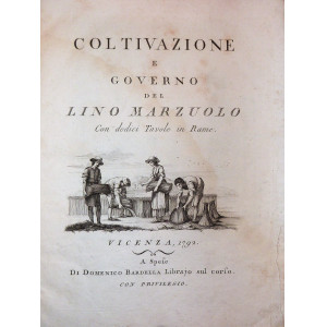 Trecco, Giovanni Battista. Coltivazione e governo del lino marzuolo. Vicenza, Domenico Bardella,, 1792.